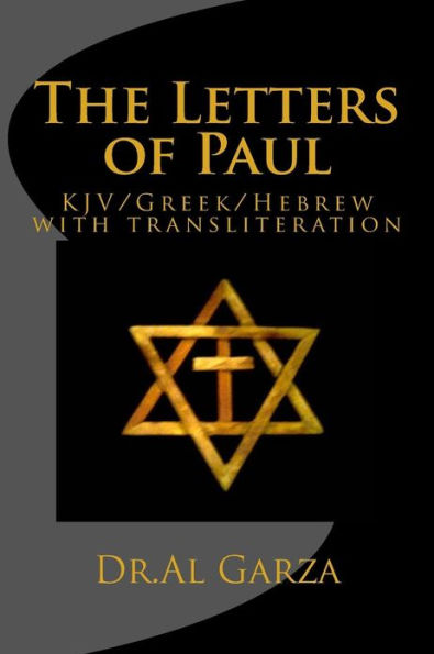 The Letters of Paul: KJV/Greek/Hebrew with transliteration