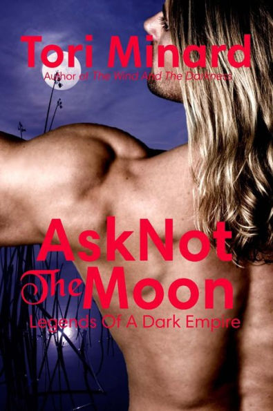 Ask Not The Moon