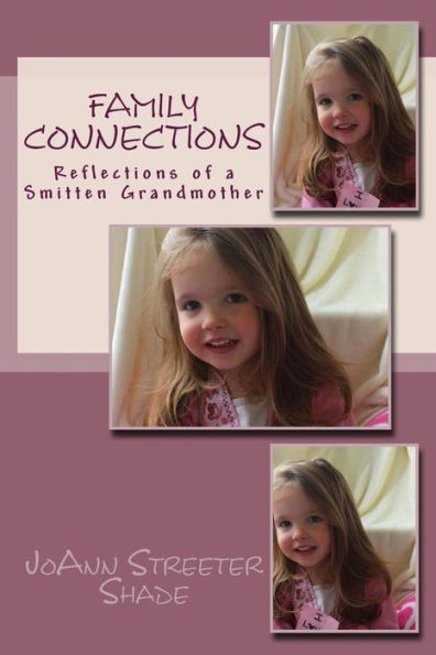 Family Connections: Reflections of a Smitten Grandmother