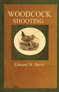 Title: Woodcock Shooting, Author: Edmund W Davis