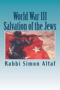 Title: World War III Salvation of the Jews, Author: Rabbi Simon Altaf