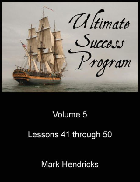 Ultimate Success Program (Volume 5 - Lesson 41 through 50)