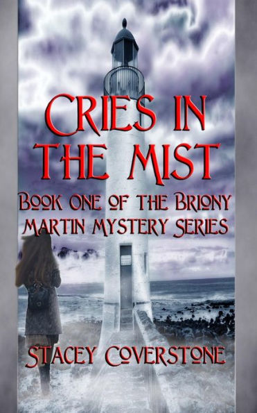Cries in the Mist: Book One of The Briony Martin Mystery Series