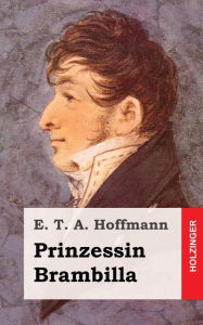 Title: Prinzessin Brambilla, Author: E. T. A. Hoffmann