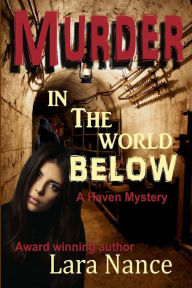 Title: Murder in the World Below: A Haven Mystery, Author: Lara Nance