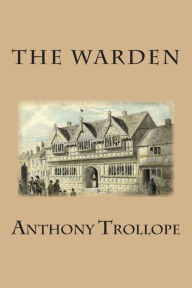 Title: The Warden, Author: Anthony Trollope