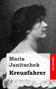 Title: Kreuzfahrer, Author: Maria Janitschek