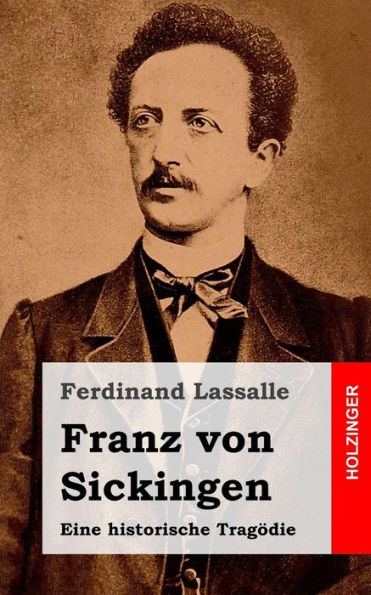 Franz von Sickingen: Eine historische Tragödie