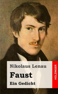 Title: Faust: Ein Gedicht, Author: Nikolaus Lenau