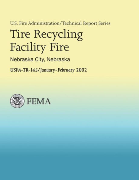 Tire Recycling Facility Fire: Nebraska City, Nebraska