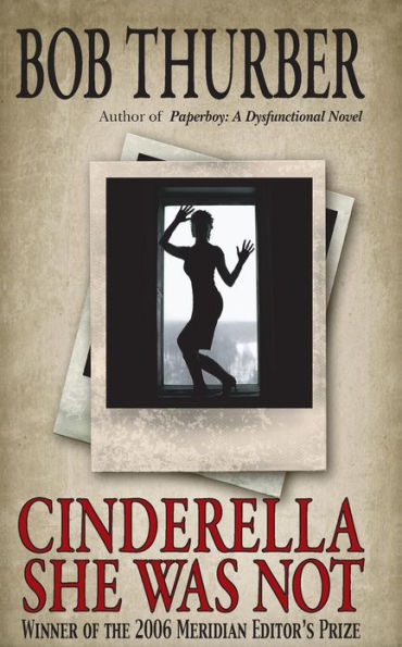 Cinderella She Was Not: A Novelette