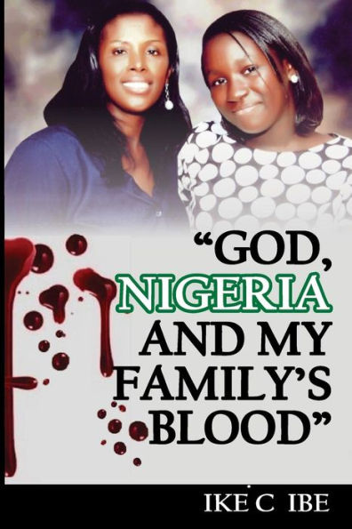 God, Nigeria and My Family's Blood