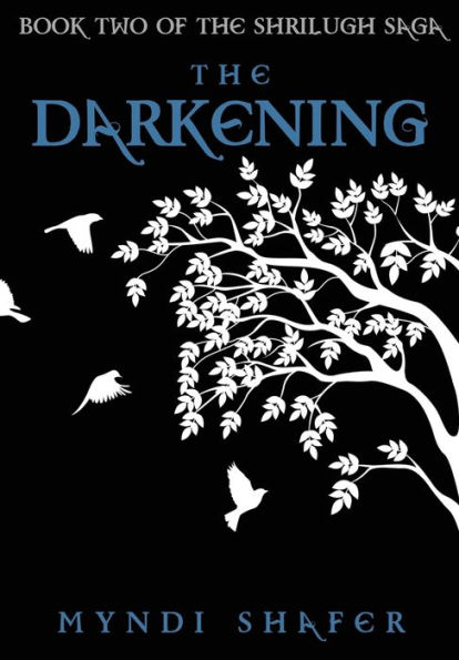 The Darkening: Book Two of the Shrilugh Saga