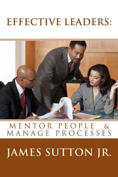 Effective Leaders: Mentor People & Manage Processes: Prequel