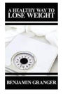 A Healthy Way to Lose Weight