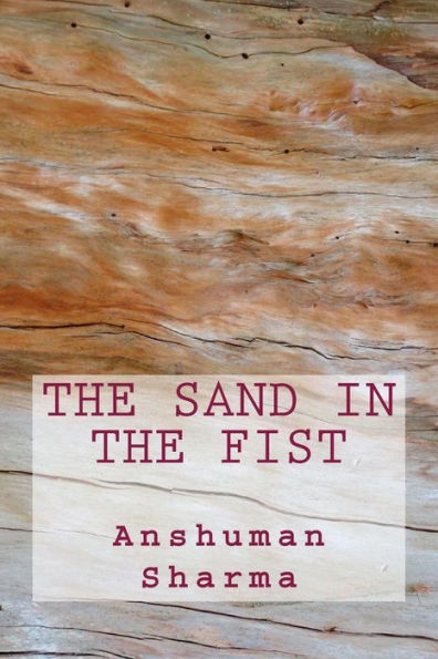 The Sand in the Fist