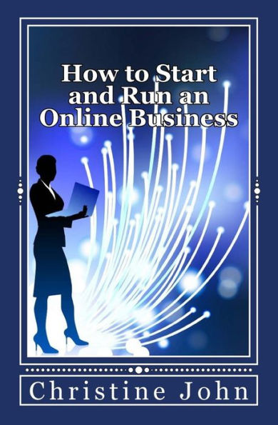 How to Start and Run an Online Business