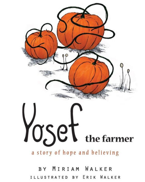 Yosef the farmer: a story of hope and believing