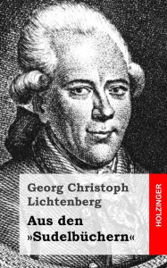 Title: Aus den Sudelbüchern, Author: Georg Christoph Lichtenberg
