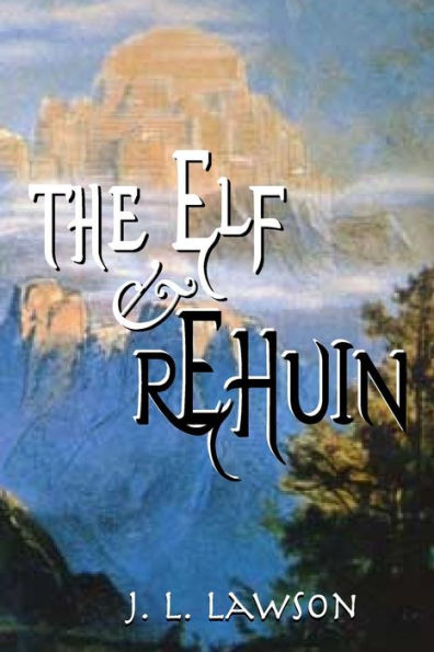 The Elf & Rehuin