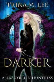 Title: Darker, Author: Trina M Lee