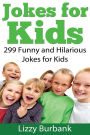 Jokes for Kids: 299 Funny and Hilarious Clean Jokes for Kids