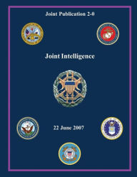 Title: Joint Intelligence: 22 June 2007, Author: Peter Pace