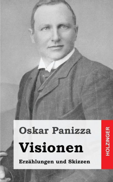 Visionen: Erzählungen und Skizzen