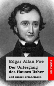 Title: Der Untergang des Hauses Usher: und andere Erzählungen, Author: Edgar Allan Poe