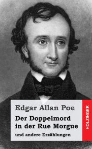 Title: Der Doppelmord in der Rue Morgue: und andere Erzählungen, Author: Edgar Allan Poe