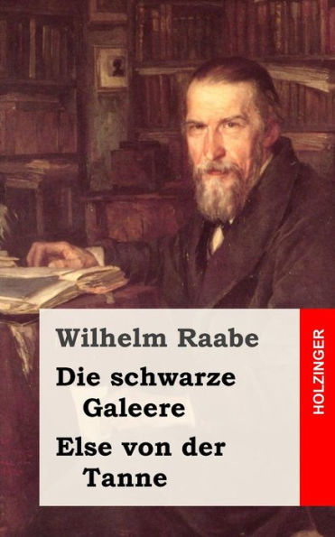 Die schwarze Galeere / Else von der Tanne