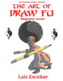 The Art of Draw Fu: Beginner Level