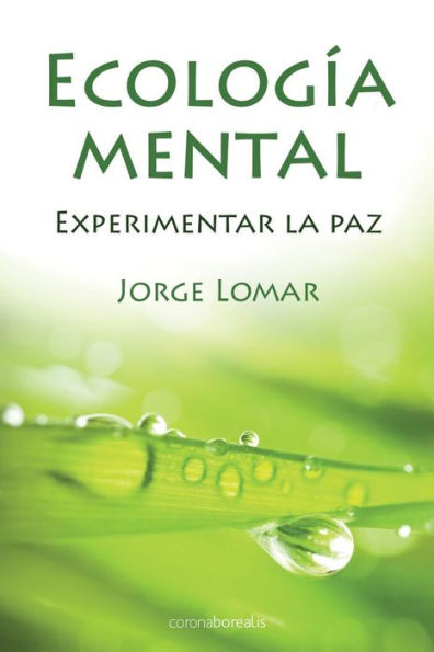 Ecologia Mental. Experimentar la Paz