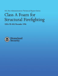 Title: Class A Foam for Structural Firefighting, Author: Jeff Stern