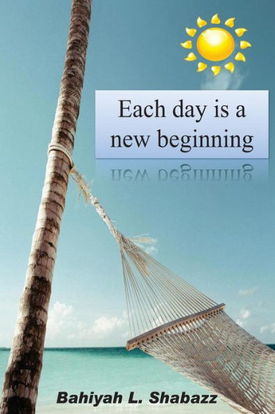 Each day is a new beginning: Learn to support yourself