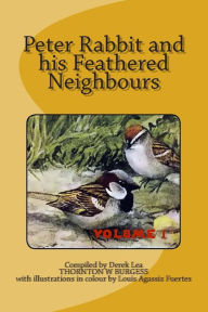 Title: PETER RABBIT and his FEATHERED NEIGHBOURS vol 1, Author: Thornton W Burgess