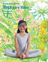 Title: Aprende, juega, practica: Yoga para niï¿½os., Author: Beth Maderal