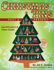 Title: Christmas Pins Past & Present: All New Third Edition, Author: Michael a Gallina