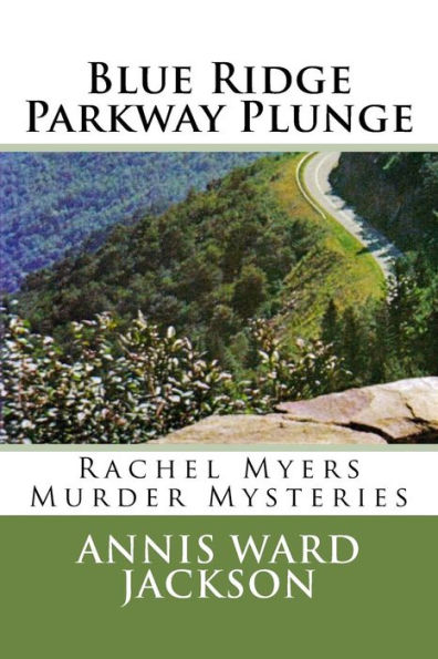 Blue Ridge Parkway Plunge: A Rachel Myers Murder Mystery