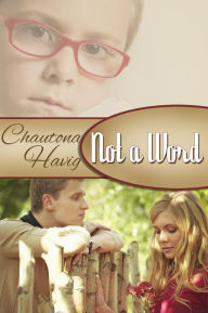 Title: Not a Word, Author: Chautona Havig