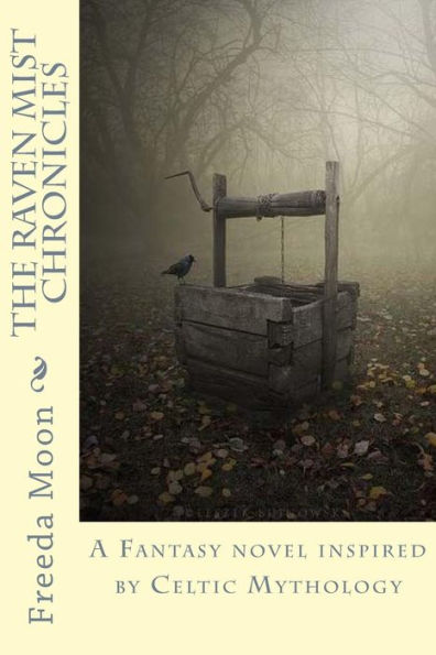 The Raven Mist Chronicles: A Fantasy novel inspired by Celtic Mythology