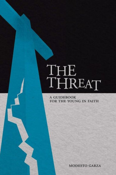 The Threat: A guidebook for the young in faith