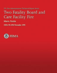 Title: Two Fatality Board and Care Facility Fire Salvation Army Rehabilitation Center, Author: Sheila-Faith Barry