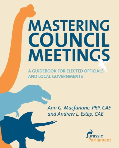 Mastering Council Meetings: A Guidebook for Elected Officials and Local Governments