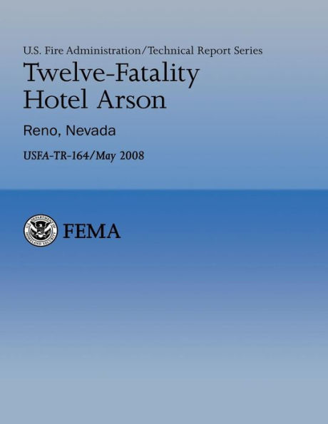 Twelve-Fatality Hotel Arson- Reno, Nevada