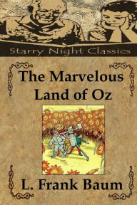 Title: The Marvelous Land of Oz, Author: L. Frank Baum