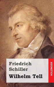 Title: Wilhelm Tell, Author: Friedrich Schiller