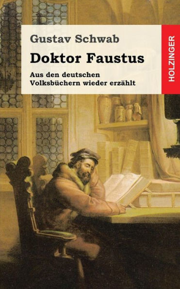 Doktor Faustus: Aus den deutschen Volksbüchern wieder erzählt