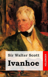 Title: Ivanhoe, Author: Sir Walter Scott