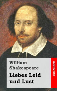 Title: Liebes Leid und Lust, Author: William Shakespeare